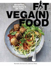 Fit vega(n) food - Nanneke Schreurs, José van Riele (ISBN 9789021569635)