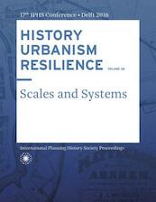 HISTORY URBANISM RESILIENCE VOLUME 06 - Carola Hein (ISBN 9789492516107)