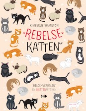 Rebelse katten - Kimberlie Hamilton (ISBN 9789000366798)