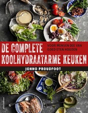 De complete koolhydraatarme keuken - Jonno Proudfoot (ISBN 9789045039077)