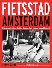 Fietsstad Amsterdam - Fred Feddes, Marjolein de Lange (ISBN 9789059375482)