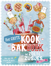 Het grote kook- en bakboek van de zoete zusjes - Hanneke de Zoete (ISBN 9789043923040)