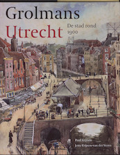 Grolmans Utrecht - P. Krijnen, Paul Krijnen, J. Krijnen/van der Sterre (ISBN 9789068684407)