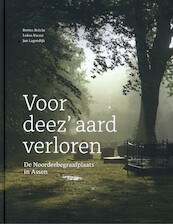 Voor deez' aard verloren - Bertus Boivin, Lukas Kwant, Jan Lagendijk (ISBN 9789023257400)