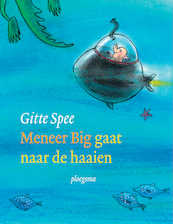 Meneer Big gaat naar de haaien - Gitte Spee (ISBN 9789021681252)