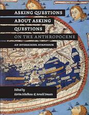 Asking Questions About Asking Questions on the Anthropocene - Karim Schelkens Arnold Smeets (ISBN 9789403687117)