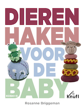 Dieren haken voor de baby - Rosanne Briggeman (ISBN 9789043928915)
