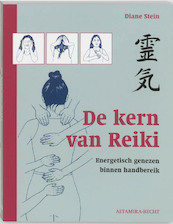 De kern van Reiki - Diane Stein (ISBN 9789023009184)
