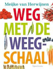 Weg met de weegschaal - Meijke van Herwijnen (ISBN 9789000313105)