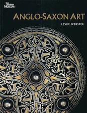 Anglo-Saxon Art - Leslie Webster (ISBN 9780714128092)