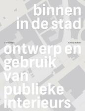 Binnen in de stad - Matthijs de Boer (ISBN 9789078088646)