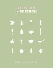 Yvestown in de keuken - Yvonne Eijkenduijn (ISBN 9789079961771)