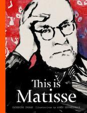 This Is Matisse - Catherine Ingram (ISBN 9781780674797)