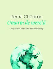 Omarm de wereld - Pema Chödrön (ISBN 9789025905736)