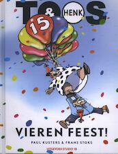 Toos & Henk vieren feest! - Paul Kusters, Frans Stoks (ISBN 9789077192504)