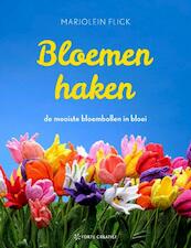 Bloemen haken - Marjolein Flick (ISBN 9789462501591)