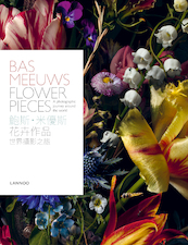 Bas Meeuws Flower Pieces - Maartje van den Heuvel, Bas Meeuws (ISBN 9789401458054)