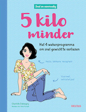 Snel en eenvoudig - 5 kilo minder - Charlotte Debeugny (ISBN 9789044753516)