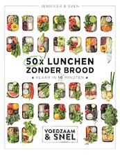 50x lunchen zonder brood - Jennifer & Sven (ISBN 9789021572826)