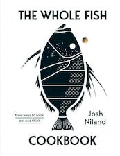 The Whole Fish Cookbook - Josh Niland (ISBN 9781743795538)