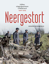 Neergestort - Gerard Groeneveld (ISBN 9789462584204)