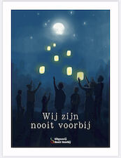 Wij zijn nooit voorbij - Stichting Nooit Voorbij (ISBN 9789083192703)