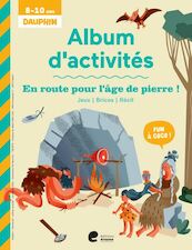 Album d'activités: En route pour l'âge de pierre - (ISBN 9789464450590)