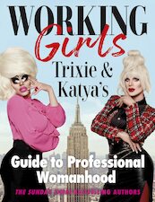 Working Girls - Trixie Mattel, Katya Zamolodchikova (ISBN 9781529148282)