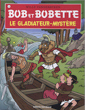 Bob et Bobette 113 Le gladiateur mystère - Willy Vandersteen (ISBN 9789002024696)