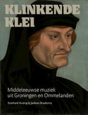 Klinkende klei - Everhard Huizing, Jankees Braaksma (ISBN 9789054522591)