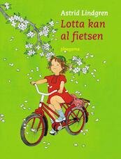 Lotta kan al fietsen - Astrid Lindgren (ISBN 9789021618050)