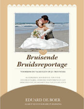 Bruisende bruidsreportage - Eduard de Boer (ISBN 9789491678011)