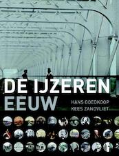 De ijzeren eeuw - Hans Goedkoop, Kees Zandvliet (ISBN 9789057303418)