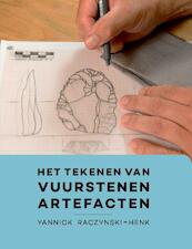 Het tekenen van vuurstenen artefacten - Yannick Raczynski-Henk (ISBN 9789088903557)