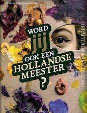 Word jij ook een Hollandse Meester? - Ceciel de Bie, Reinoud Leenen (ISBN 9789078653707)