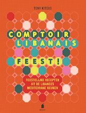 Comptoir Libanais - Feest! - Tony Kitous (ISBN 9789023015864)