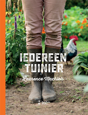 Iedereen Tuinier - Laurence Machiels (ISBN 9789059245440)