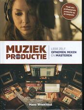 Muziekproductie - Hans Weekhout (ISBN 9789461550514)