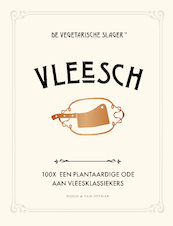 Vleesch - De Vegetarische Slager, José van Mil, Fleur van Mil (ISBN 9789038810874)