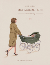 Met moeder mee - Joyce Roodnat (ISBN 9789028221178)
