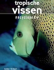 Tropische vissen encyclopedie - Esther Verhoef-Verhallen, Esther Verhoef (ISBN 9789036628099)