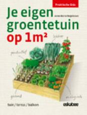 Je eigen groentetuin op 1m2 - Anne-Marie Nageleisen (ISBN 9789058563828)