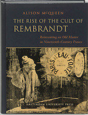 The Rise of the Cult of Rembrandt - A. McQueen (ISBN 9789048505234)