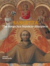 Sassetta, The Borgo San Sepolcro Altarpiece - M. Israëls (ISBN 9789059970724)
