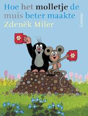 Hoe het molletje de muis beter maakte - Zdenêk Miler, Hana Doskocilova (ISBN 9789025754488)