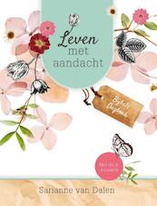 Leven met aandacht - Sarianne van Dalen (ISBN 9789491844690)
