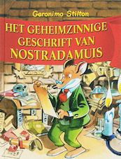 Het geheimzinnige geschrift van Nostradamuis 4 - Geronimo Stilton (ISBN 9789085920328)