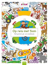 Op reis met Sam. Het grote kijk- en zoekbeok - Lizelot Versteeg (ISBN 9789044832297)