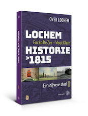 Lochem – Historie na 1815 - Focko de Zee, Wout Klein (ISBN 9789462492653)
