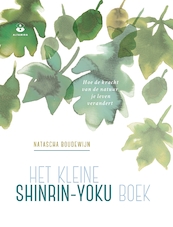 Het kleine Shinrin-yoku boek - Natascha Boudewijn (ISBN 9789401303811)